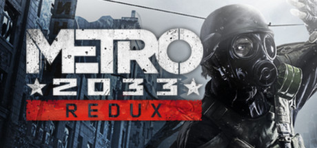 地铁2033丨Metro 2033 Redux