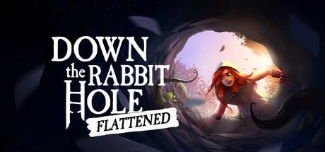 掉进兔子洞Down the Rabbit Hole Flattened