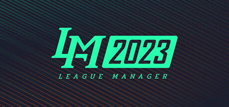 电竞经理2023丨League Manager 2023