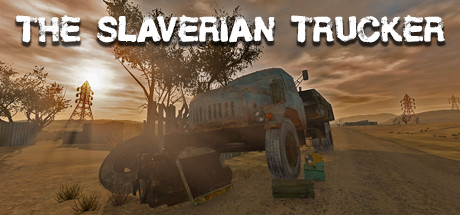 斯拉维利亚的卡车司机丨The Slaverian Trucker