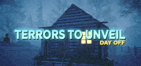 Terrors to Unveil – Day Off