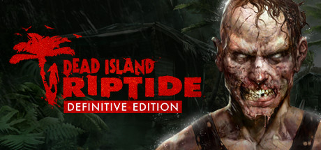 死亡岛：激流终极版Dead Island: Riptide Definitive Edition