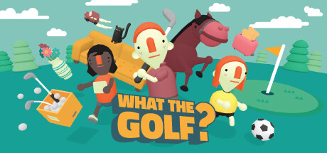 WHAT THE GOLF?高尔夫球是什么?