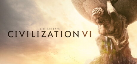文明6豪华最终完结版/Civilization VI/Sid Meier’s Civilization® VI